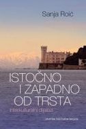 Predstavljanje knjige "Istočno i zapadno od Trsta" Sanje Roić